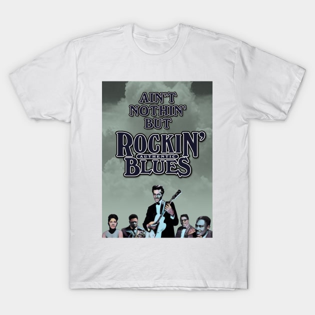 Ain't Nothin' But Authentic - Rockin' blues T-Shirt by PLAYDIGITAL2020